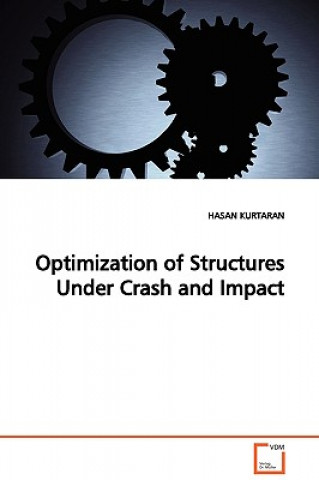 Optimization of Structures Under Crash and Impact