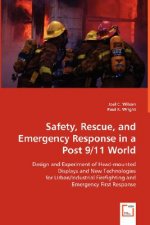 Safety, Rescue, and Emergency Response in a Post 9/11 World