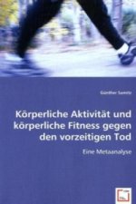 Körperliche Aktivität und körperliche Fitness gegen den vorzeitigen Tod