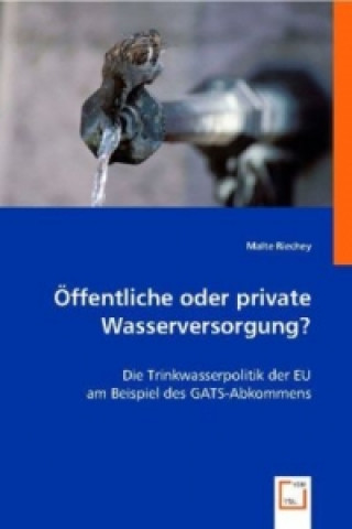 Öffentliche oder private Wasserversorgung?