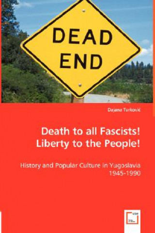 History and Popular Culture in Yugoslavia 1945-1990