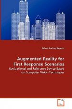 Augmented Reality for First Response Scenarios - Navigational and Reference Device Based on Computer Vision Techniques