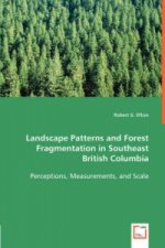 Landscape Patterns and Forest Fragmentation in Southeast British Columbia