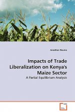 Impacts of Trade Liberalization on Kenya's Maize Sector - A Partial Equilibrium Analysis