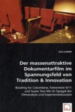 Der massenattraktive Dokumentarfilm imSpannungsfeld von Tradition & Innovation