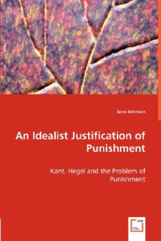 Idealist Justification of Punishment