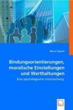 Bindungsorientierungen, moralische Einstellungen und Werthaltungen