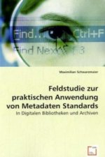 Feldstudie zur praktischen Anwendung von Metadaten Standards