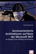 Serviceorientierte Architekturen auf Basis der Microsoft WCF