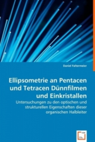 Ellipsometrie an Pentacen und Tetracen Dünnfilmenund Einkristallen