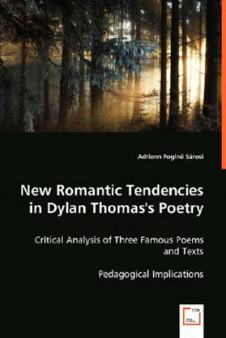 New Romantic Tendencies in Dylan Thomas's Poetry