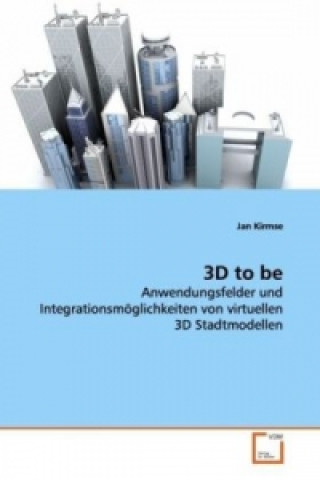 3D to be