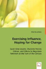 Exercising Influence, Hoping for Change