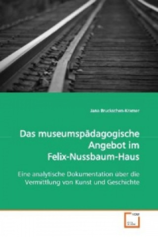 Das museumspädagogische Angebot im  Felix-Nussbaum-Haus