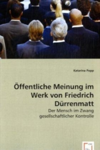 Öffentliche Meinung im Werk von Friedrich Dürrenmatt