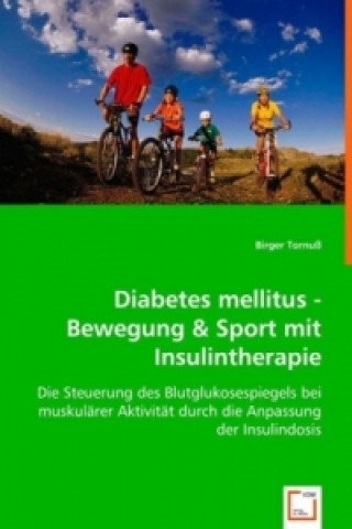 Diabetes mellitus - Bewegung & Sport mit Insulintherapie