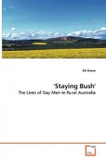 'Staying Bush' - The Lives of Gay Men in Rural Australia