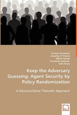 Keep the Adversary Guessing