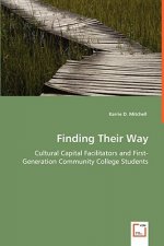 Finding Their Way - Cultural Capital Facilitators and First-Generation Community College Students