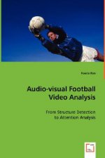 Audio-visual Football Video Analysis