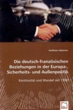 Die deutsch-französischen Beziehungen in der Europa-, Sicherheits- und Außenpolitik