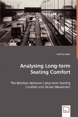 Analysing Long-term Seating Comfort - The Relation between Long-term Seating Comfort and Driver Movement