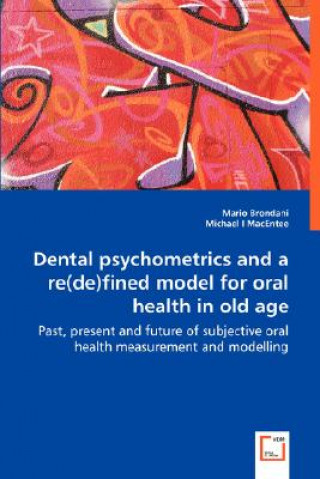 Dental psychometrics and a re(de)fined model for oral health in old age