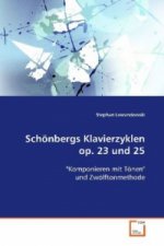 Schönbergs Klavierzyklen op. 23 und 25
