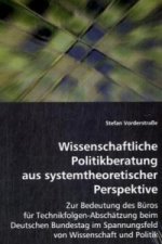 Wissenschaftliche Politikberatung aus systemtheoretischer Perspektive