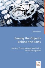 Seeing the Objects Behind the Parts - Learning Compositional Models for Visual Recognition