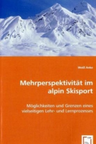 Mehrperspektivität im alpin Skisport