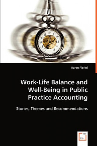 Work-Life Balance and Well-Being in Public Practice Accounting