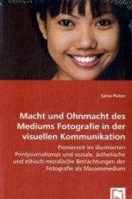 Macht und Ohnmacht des Mediums Fotografie in der visuellen Kommunikation