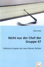 Nicht nur der Chef der Gruppe 47