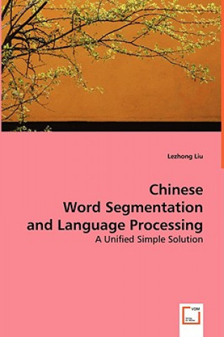 Chinese Word Segmentation and Language Processing
