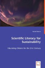 Scientific Literacy for Sustainability - Educating Citizens for the 21st Century