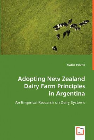 Adopting New Zealand Dairy Farm Principles in Argentina