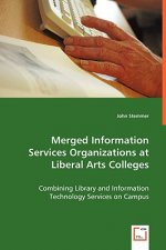 Merged Information Services Organizations at Liberal Arts Colleges