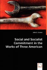 Social and Socialist Commitment in the Works of Three American Authors