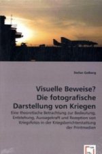 Visuelle Beweise? Die fotografische Darstellung von Kriegen