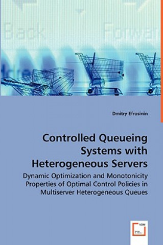 Controlled Queueing Systems with Heterogeneous Servers - Dynamic Optimization and Monotonicity Properties of Optimal Control Policies in Multiserver H