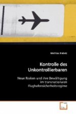 Kontrolle des Unkontrollierbaren