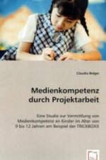 Medienkompetenz durch Projektarbeit