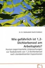 Wie gefährlich ist 1,2-Dichlorbenzol am Arbeitsplatz?