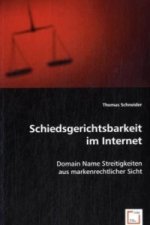 Schiedsgerichtsbarkeit im Internet