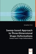 Sweep-based Approach to Three-Dimensional Shape Deformations