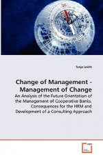 Change of Management - Management of Change - An Analysis of the Future Orientation of the Management of Cooperative Banks. Consequences for the HRM a