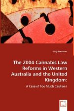 2004 Cannabis Law Reforms in Western Australia and the United Kingdom