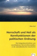 Herrschaft und Heil als Kernfunktionen der politischen Ordnung
