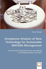 Acceptance Analysis of New Technology for Sustainable WATSAN Management